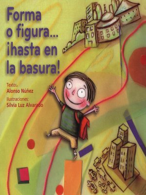 cover image of Forma o figura...¡hasta en la basura!